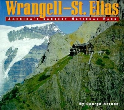Picture Journeys in Alaska's Wrangell St Elias - Herben, George