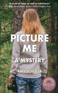 Picture Me: A Mystery