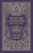 Picture of Dorian Gray and Other Works (Barnes & Noble Collectible Classics: Omnibus Edition)