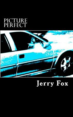 Picture Perfect: Revised Edition: A Novel - Fox, Jerry