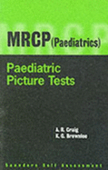 Picture Tests for the MRCP (Paediatrics)
