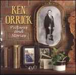 Pictures and Stories - Ken Orrick