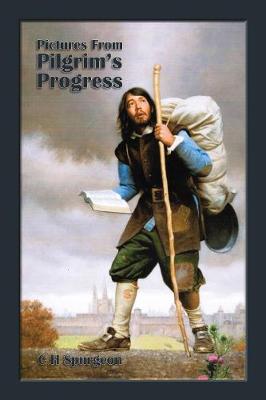 Pictures from Pilgrim's Progress - Spurgeon, Charles Haddon