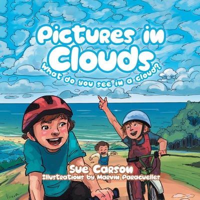 Pictures in Clouds: What do you see in a cloud? - Carson, Sue