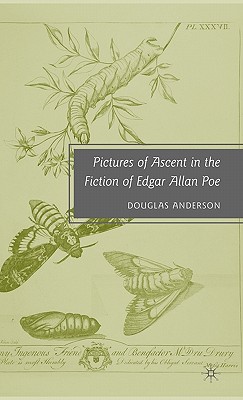 Pictures of Ascent in the Fiction of Edgar Allan Poe - Anderson, D