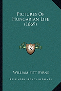 Pictures Of Hungarian Life (1869)