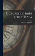 Pictures of Ships and the Sea