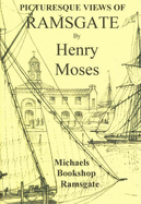 Picturesque Views of Ramsgate - Moses, Henry