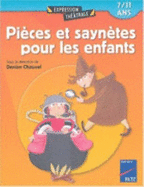 Pieces et saynetes pour les enfants: 7-11 ans