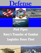 Pied Piper: Navy's Transfer of Combat Logistics Force Fleet