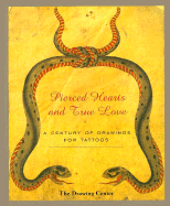 Pierced Hearts and True Love: A Century of Drawings for Tattoos - Hardy, Don Ed, and Marks, Hardy, and McCabe, Michael