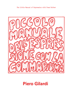 Piero Gilardi: A Small User's Manual for the Rubber Foam