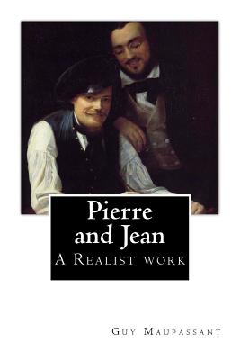 Pierre and Jean - Bell, Clara (Translated by), and Maupassant, Guy De