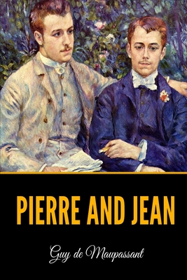 Pierre and Jean - Bell, Clara (Translated by), and de Maupassant, Guy