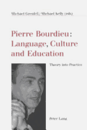 Pierre Bourdieu: Language, Culture and Education: Theory Into Practice