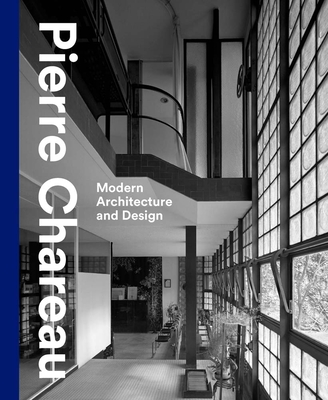 Pierre Chareau: Modern Architecture and Design - Da Costa Meyer, Esther