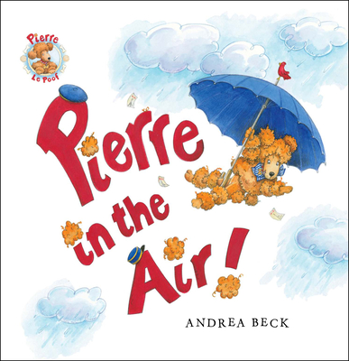 Pierre in the Air! - Beck, Andrea