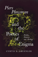 Piers Plowman and the Poetics of Enigma: Riddles, Rhetoric, and Theology