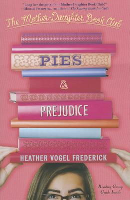 Pies & Prejudice - Frederick, Heather Vogel