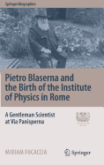Pietro Blaserna and the Birth of the Institute of Physics in Rome: A Gentleman Scientist at Via Panisperna