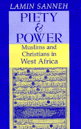 Piety and Power: Muslims and Christians in West Africa