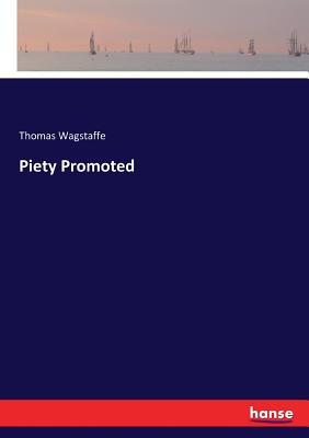 Piety Promoted - Wagstaffe, Thomas