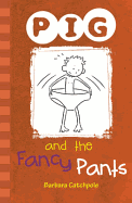 PIG and the Fancy Pants: Set 1