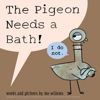 Pigeon Needs a Bath!, The-Pigeon Series - Willems, Mo