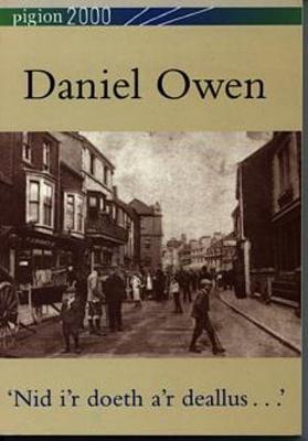 Pigion 2000: Daniel Owen - 'Nid i'r Doeth a'r Deallus...' - Owen, Daniel, and Jones, Tegwyn (Editor)