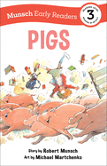 Pigs Early Reader: (Munsch Early Reader)