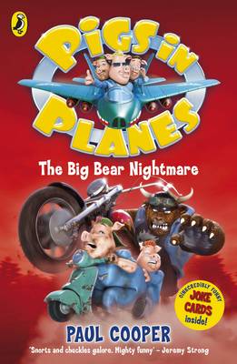 Pigs in Planes the Big Bear Nightmare - Cooper, Paul, Dr.