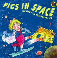 Pigs in Space: Journey to the Planet Za