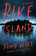 Pike Island: A Thriller