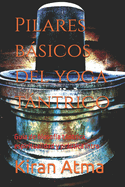 Pilares bsicos del yoga tntrico: Gua de filosofa tntrica, espiritualidad y prctica intro