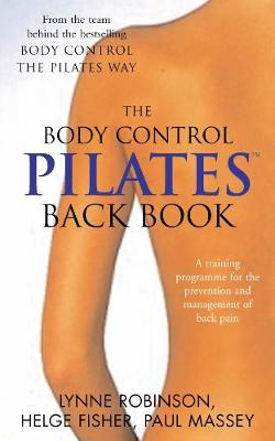 Pilates Back Book: A training programme for the prevention and management of back pain - Robinson, Lynne