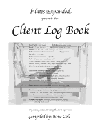 Pilates Expanded Presents the Client Log Book