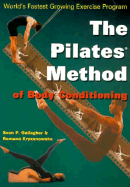 Pilates Method of Body Conditioning: Introduction to the Core Exercises - Gallagher, Sean P, and Kryzanowska, Romana, and Speleotis, Steven (Photographer)