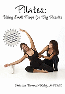 Pilates: Using Small Props for Big Results