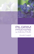 Pilgrim Prayers for Mealtime