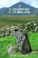 Pilgrimage in Ireland: The Monuments and the People