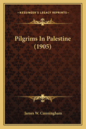Pilgrims in Palestine (1905)