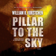 Pillar to the Sky - Forstchen, William R, Dr., Ph.D., and Gardner, Grover, Professor (Read by)