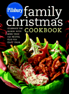 Pillsbury Family Christmas Cookbook: Celebrate the Season with More Than 150 Recipes, Plus Fun Craft Ideas - Pillsbury Company (Creator)