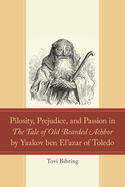 Pilosity, Prejudice, and Passion in The Tale of Old Bearded Achbor by Yaakov ben El'azar of Toledo