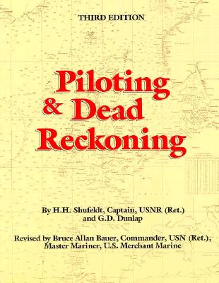 Piloting & Dead Reckoning - Schufeldt, H H, and Shufeldt, H H, and Bauer, Allan