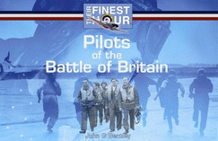 Pilots of the Battle of Britain: Their Finest Hour - Bentley, John G.