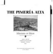 Pimeria Alta: Missions & More