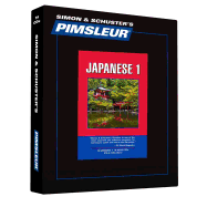 Pimsleur Japanese Level 1 CD, 1: Learn to Speak and Understand Japanese with Pimsleur Language Programs