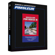 Pimsleur Portuguese (Brazilian) Level 3 CD: Learn to Speak and Understand Brazilian Portuguese with Pimsleur Language Programs