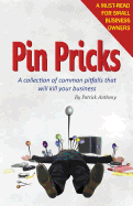 Pin Pricks: A Collection of Common Pitfalls That Will Kill Your Business